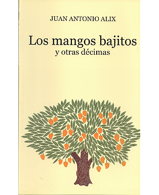 Los mangos bajitos y otras décimas