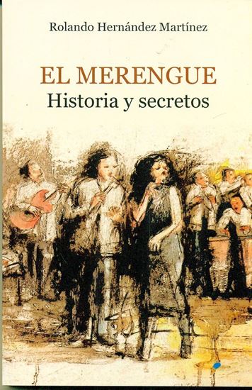 El Merengue. Historia y secretos