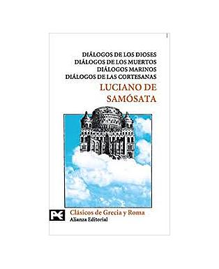 Diálogos de los Dioses, Diálogos de los muertos, Diálogos marinos, Diálogos de las cortesanas