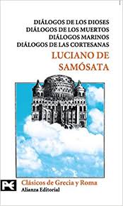 Diálogos de los Dioses, Diálogos de los muertos, Diálogos marinos, Diálogos de las cortesanas