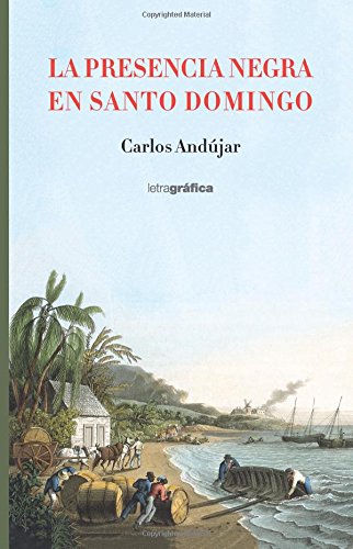 La presencia negra en Santo Domingo