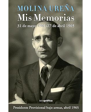 Mis memorias. 31 de mayo 1961 - 27 de abril 1965