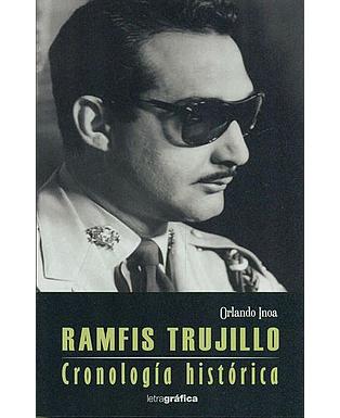 Ramfis Trujillo. Cronología histórica