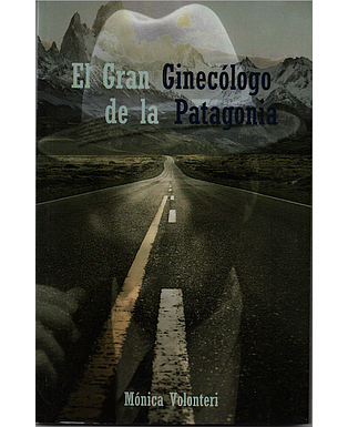 El gran ginecólogo de la patagonia