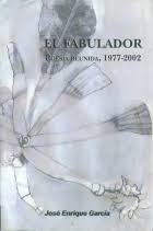 El fabulador. Poesía renida, 1977-2002
