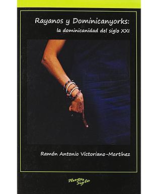 Rayanos y Dominicanyorks: la dominicanidad del siglo XXI