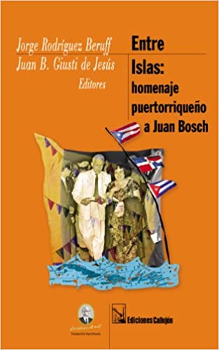 Entre islas: homenaje puertorriqueño a Juan Bosch