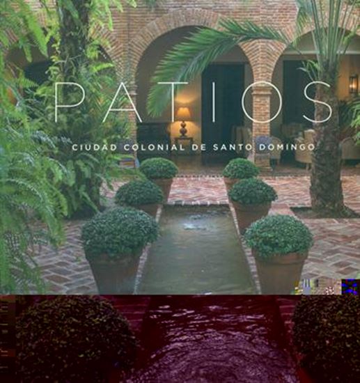 Patios. Ciudad colonial de Santo Domingo