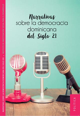 Narrativa sobre la democracia dominicana del siglo 21