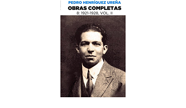 Pedro Henríquez Ureña Obras completas 8, 1921-1928