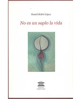 No es un soplo la vida