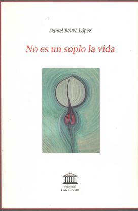 No es un soplo la vida