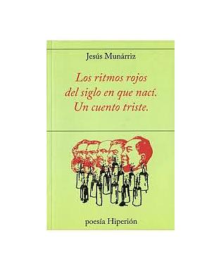 Los Ritmos Rojos del Siglo en que Nací. Un cuento Triste