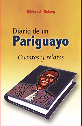 Diario de un Pariguayo, cuentos y relatos