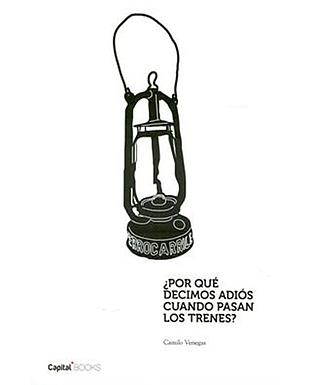 ¿Por qué decimos Adiós cuando pasan los trenes?