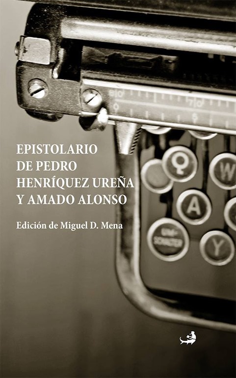 Epistolario de Pedro Henríquez Ureña y Amado Alonso