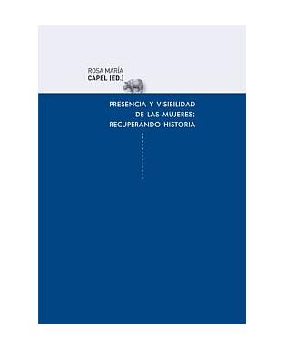 Presencia y visibilidad de las mujeres: recuperando historia