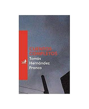 Cuentos completos Tomás Hernández Franco