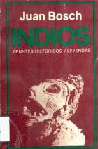 Indios: apuntes históricos y leyendas