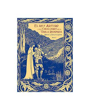 El rey arturo y sus caballeros de la tabla redonda