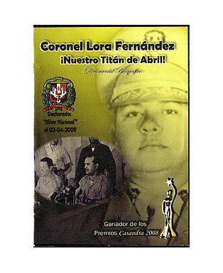 Coronel Lora Fernández ¡Nuestro Titán de Abril!