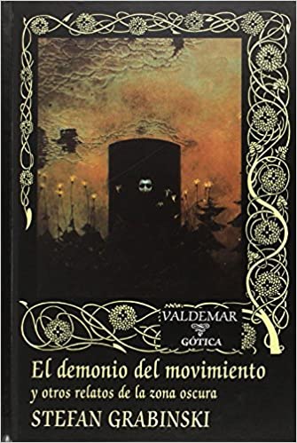El Demonio del movimiento y otros relatos de la zona oscura