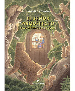 El Señor Arquitecto y los animales del bosque