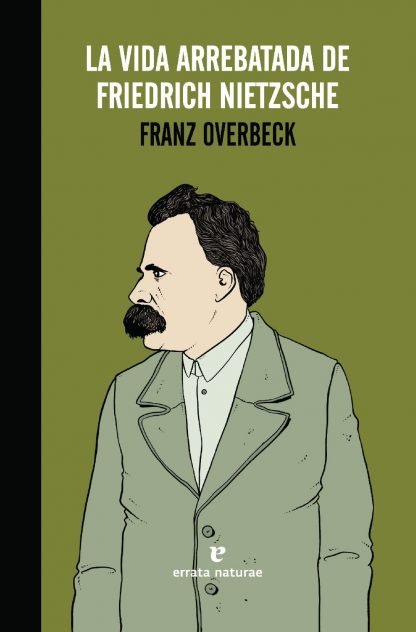 La Vida Arrebatada de Friedrich Nietzsche