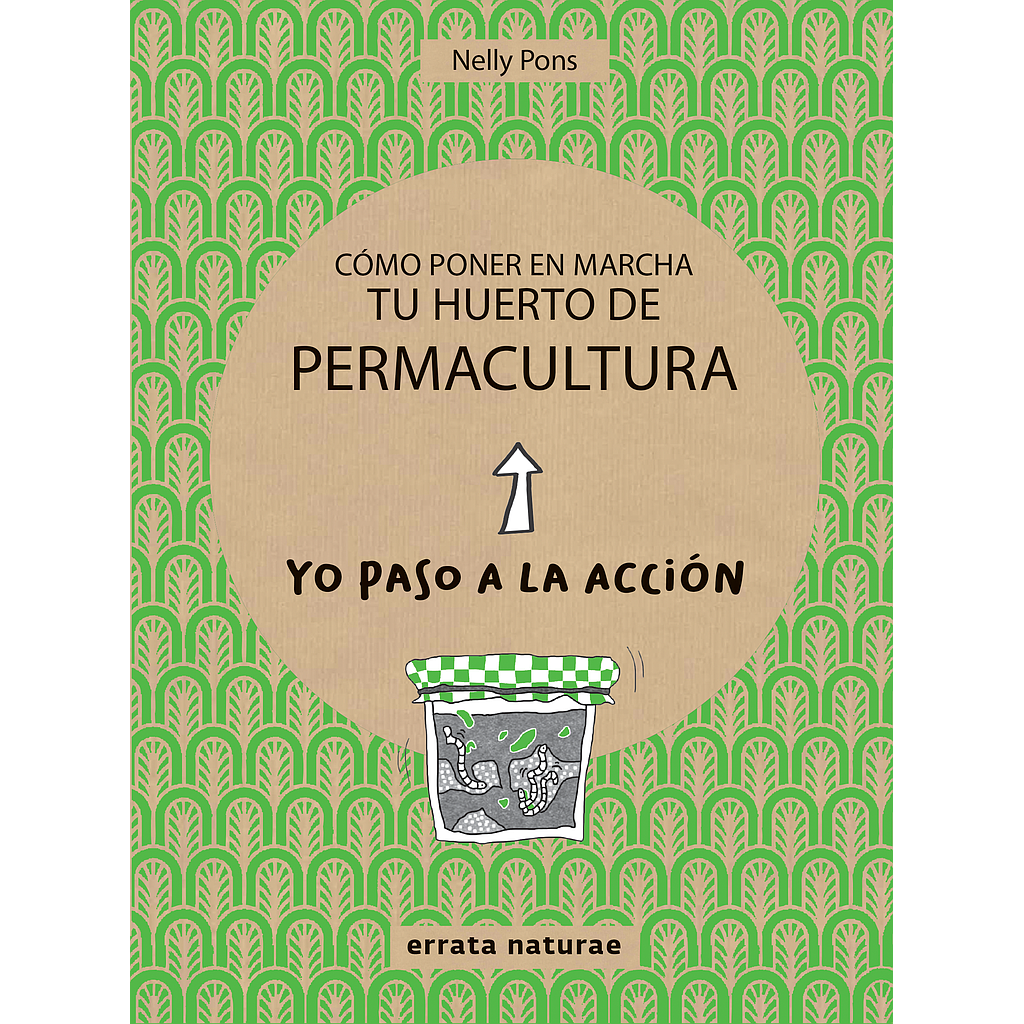 Cómo poner en marcha tu huerto de premacultura