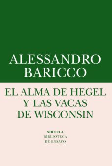 El alma de hegel y las vacas de Wisconsin 