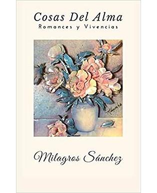 Cosas del alma: Romances y vivencias