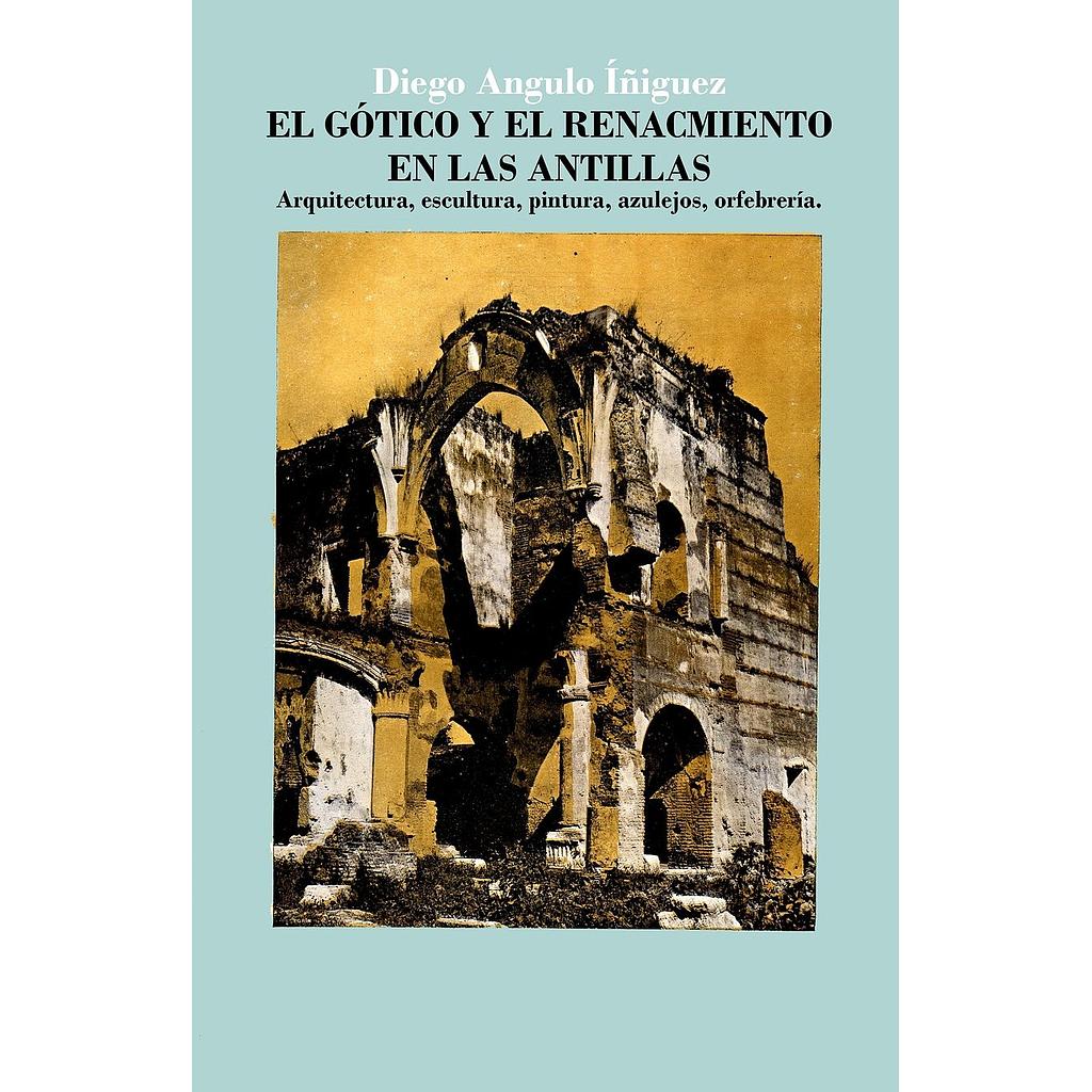 El Gotico y El Renacimiento en Las Antillas