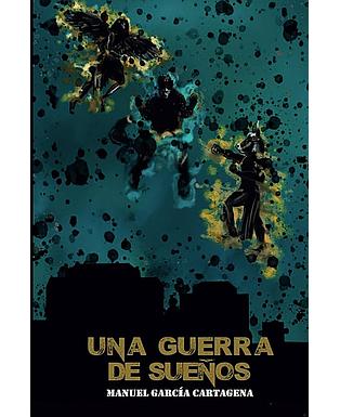 Una Guerra De Sueños