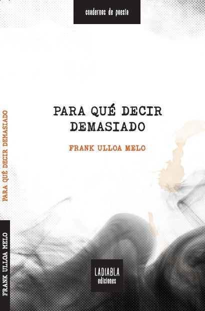 Para qué decir demasiado