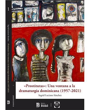 Prostitutas: una ventana a la dramaturgia dominicana (1957-2021)