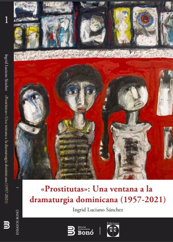 Prostitutas: una ventana a la dramaturgia dominicana (1957-2021)