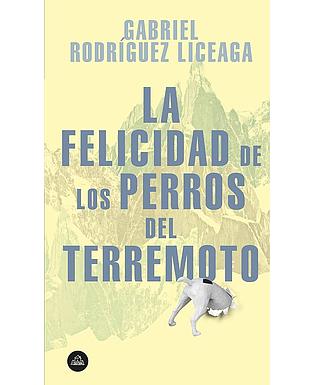 La felicidad de los perros del terremoto