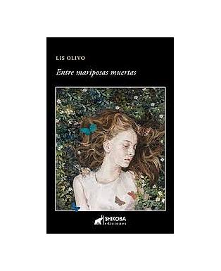 Entre mariposas muertas