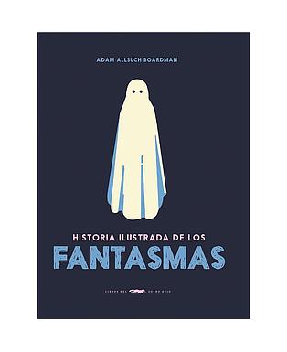 Historia Ilustrada de los Fantasmas