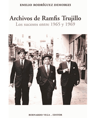 Archivos de Ramfis Trujillo los sucesos 1965 y 1969