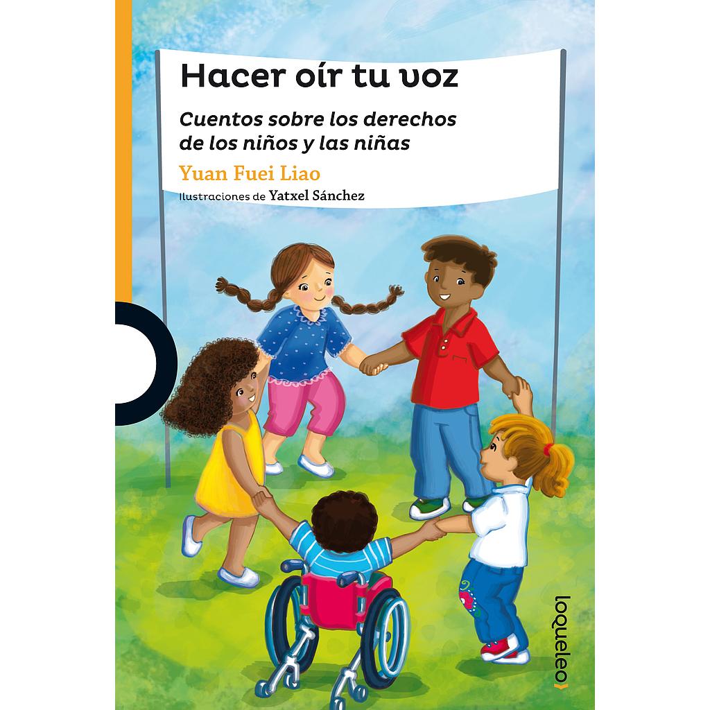 Hacer oír tu voz: cuento sobre los derechos de los niños y las niñas
