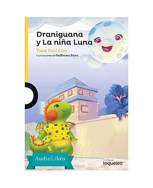 Draniguana y la niña luna