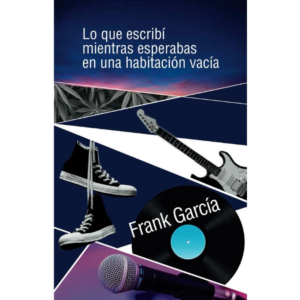 Lo que escribí mientras esperabas en una habitación vacía