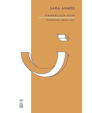 Fenomenología queer. Orientaciones, objetos, otros