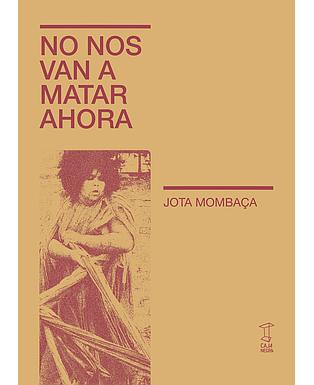 No nos van a matar ahora