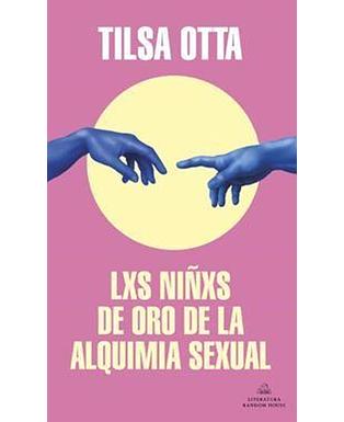 Lxs niñxs de oro de la alquimia sexual