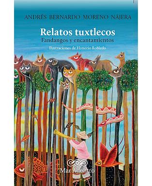 Relatos Tuxtlecos, Fandangos y encantamientos