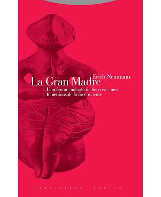 La gran madre (Una fenomenología de las creaciones femeninas de lo inconsciente)