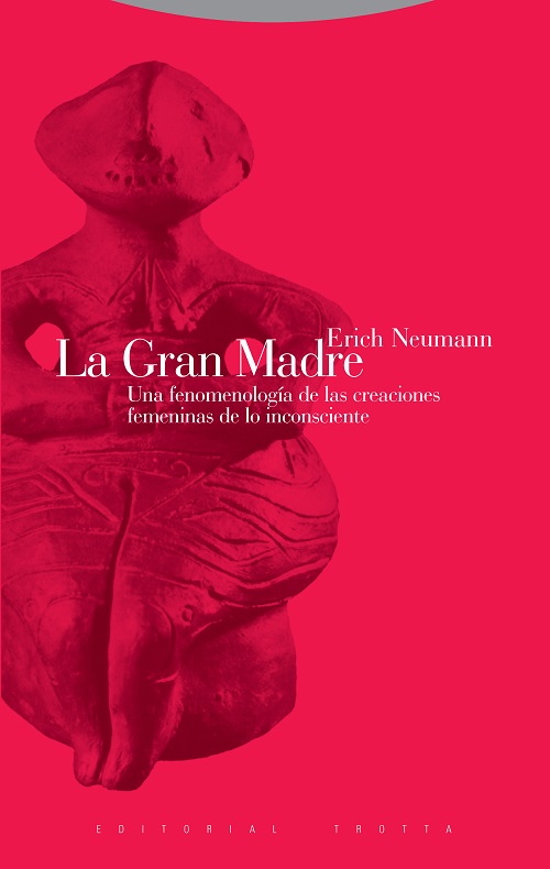 La gran madre (Una fenomenología de las creaciones femeninas de lo inconsciente)