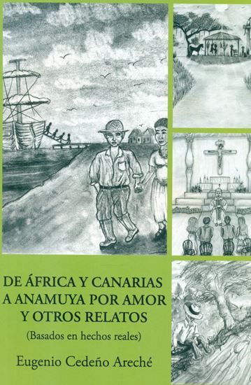 De Africa, Canarias y Anamuya por amor